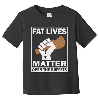 Fat Lives Matters Open The Buffets Funny Chubby Meat Lover Toddler T-Shirt