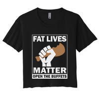 Fat Lives Matters Open The Buffets Funny Chubby Meat Lover Crop Top