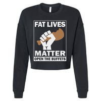 Fat Lives Matters Open The Buffets Funny Chubby Meat Lover Cropped Pullover Crew
