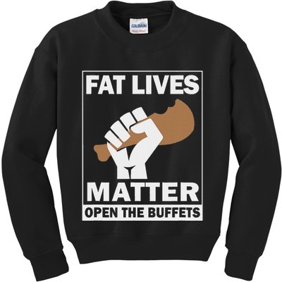 Fat Lives Matters Open The Buffets Funny Chubby Meat Lover Kids Sweatshirt