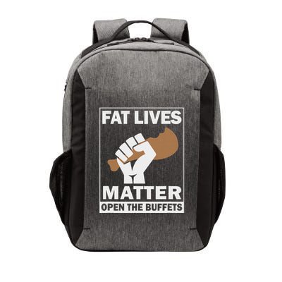 Fat Lives Matters Open The Buffets Funny Chubby Meat Lover Vector Backpack
