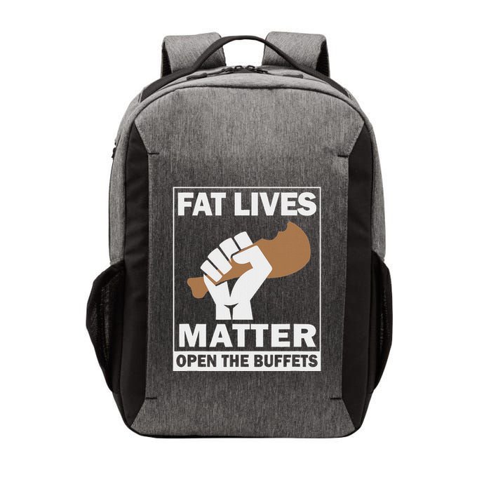 Fat Lives Matters Open The Buffets Funny Chubby Meat Lover Vector Backpack