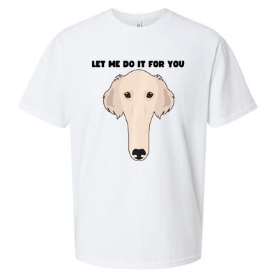 Funny Let Me Do It For You Borzoi Dog Funny Long Face Sneep Snorp Sueded Cloud Jersey T-Shirt