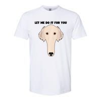 Funny Let Me Do It For You Borzoi Dog Funny Long Face Sneep Snorp Softstyle CVC T-Shirt