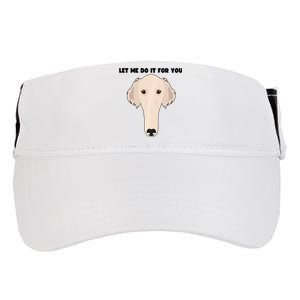 Funny Let Me Do It For You Borzoi Dog Funny Long Face Sneep Snorp Adult Drive Performance Visor