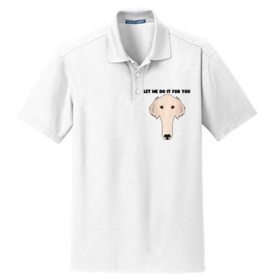 Funny Let Me Do It For You Borzoi Dog Funny Long Face Sneep Snorp Dry Zone Grid Polo