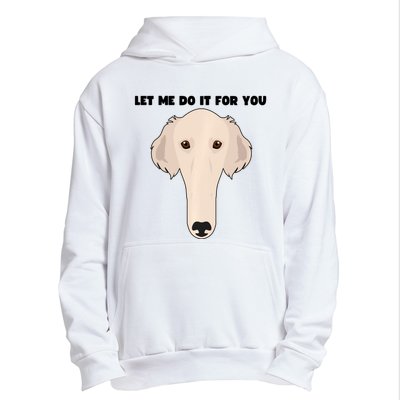 Funny Let Me Do It For You Borzoi Dog Funny Long Face Sneep Snorp Urban Pullover Hoodie