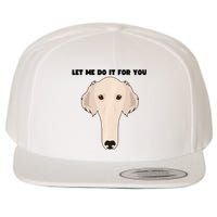 Funny Let Me Do It For You Borzoi Dog Funny Long Face Sneep Snorp Wool Snapback Cap