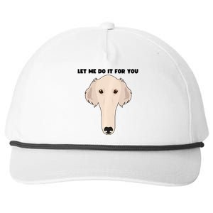 Funny Let Me Do It For You Borzoi Dog Funny Long Face Sneep Snorp Snapback Five-Panel Rope Hat