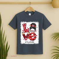 Funny Love Messy Bun Teacher Life Valentines Day Matching T-Shirt