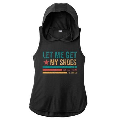 Funny Let Me Get My Shoes Ladies PosiCharge Tri-Blend Wicking Draft Hoodie Tank