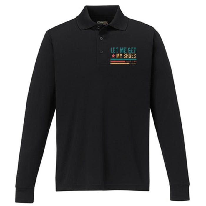 Funny Let Me Get My Shoes Performance Long Sleeve Polo