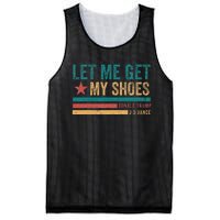 Funny Let Me Get My Shoes Mesh Reversible Basketball Jersey Tank