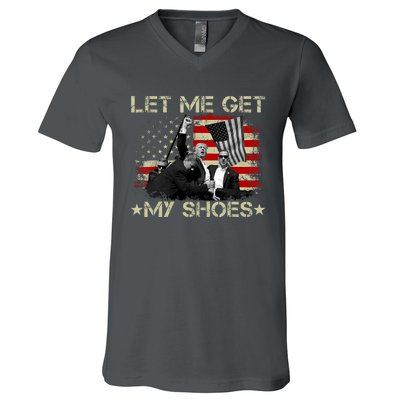 Funny Let Me Get My Shoes V-Neck T-Shirt