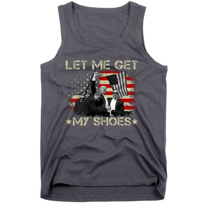 Funny Let Me Get My Shoes Tank Top