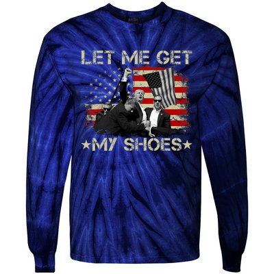 Funny Let Me Get My Shoes Tie-Dye Long Sleeve Shirt