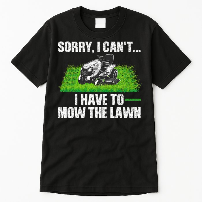 Funny Lawn Mowing For Men Women Lawn Mower Mow Mowing Tall T-Shirt