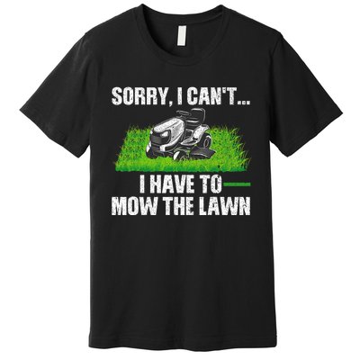 Funny Lawn Mowing For Men Women Lawn Mower Mow Mowing Premium T-Shirt