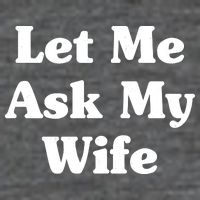 Funny Let Me Ask My Wife 7 Panel Mesh Trucker Snapback Hat
