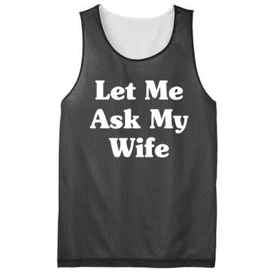 Funny Let Me Ask My Wife Mesh Reversible Basketball Jersey Tank