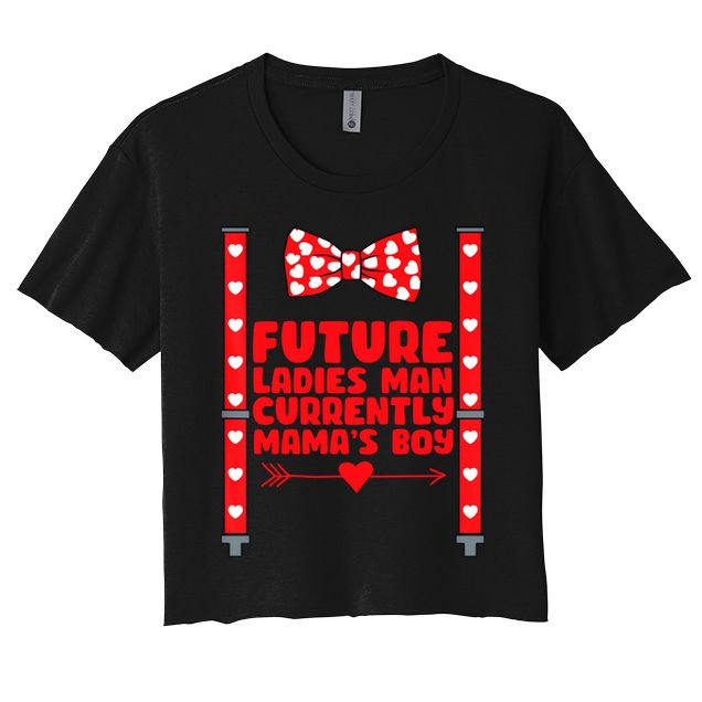 Future Ladies Man Currently Mama's Boy Crop Top