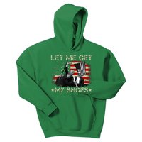 Funny Let Me Get My Shoes Kids Hoodie