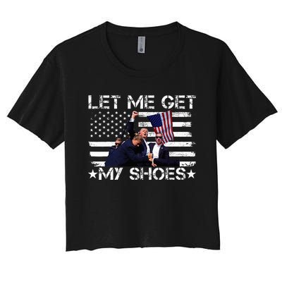 Funny Let Me Get My Shoes Women's Crop Top Tee