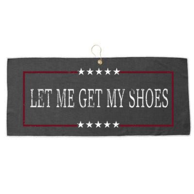 Funny Let Me Get My Shoes Large Microfiber Waffle Golf Towel