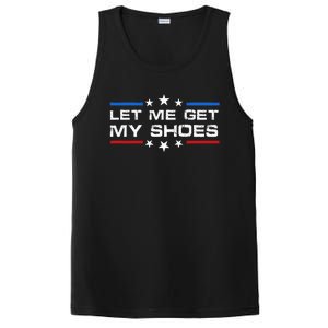 Funny Let Me Get My Shoes PosiCharge Competitor Tank