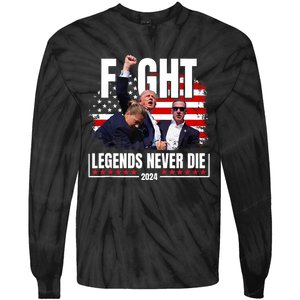 Fight Legends Never Die 2024 Trump Shooting Tie-Dye Long Sleeve Shirt