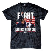 Fight Legends Never Die 2024 Trump Shooting Tie-Dye T-Shirt