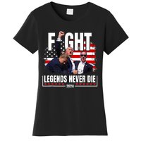 Fight Legends Never Die 2024 Trump Shooting Women's T-Shirt