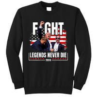 Fight Legends Never Die 2024 Tall Sweatshirt