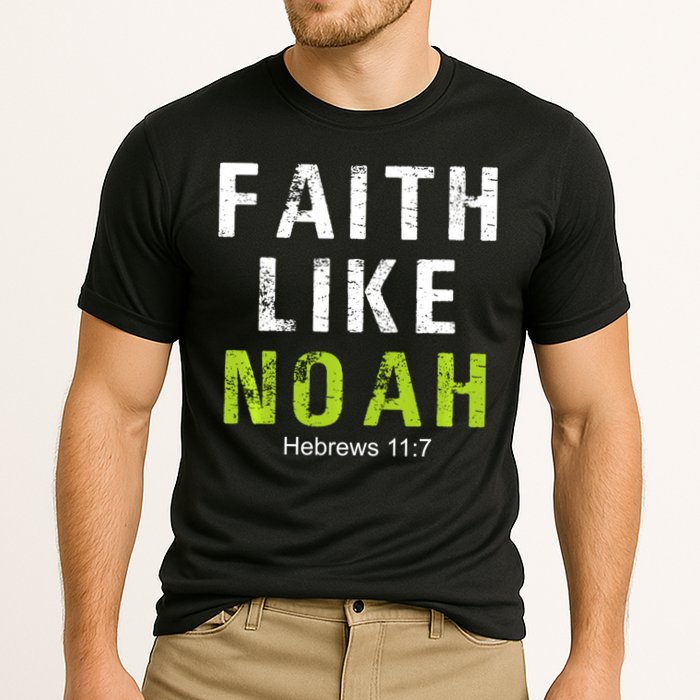 Faith Like Noah Hebrews 11:7 Cooling Performance Crew T-Shirt