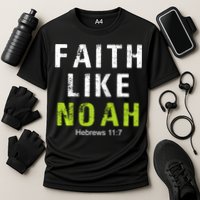 Faith Like Noah Hebrews 11:7 Cooling Performance Crew T-Shirt