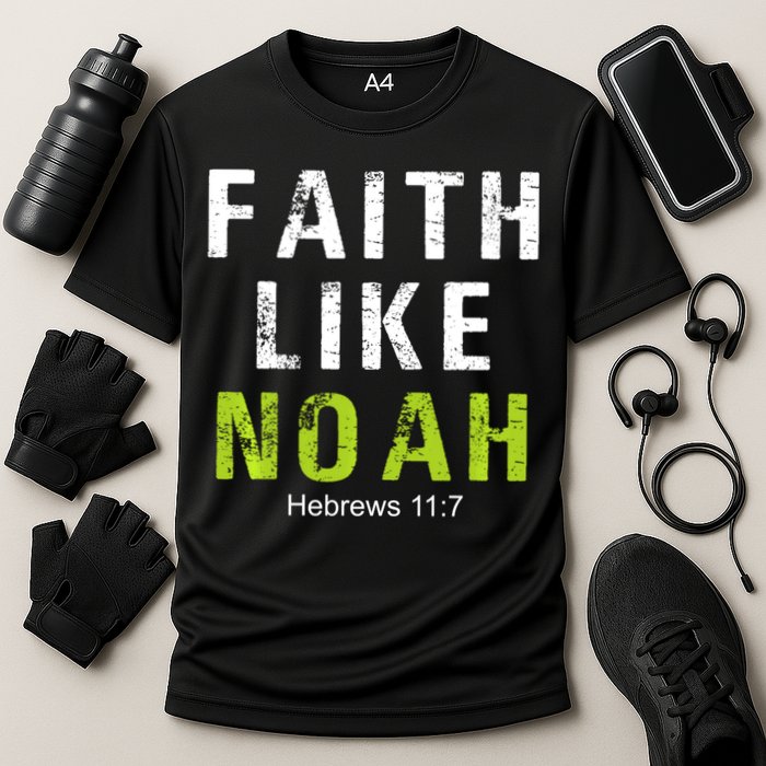 Faith Like Noah Hebrews 11:7 Cooling Performance Crew T-Shirt