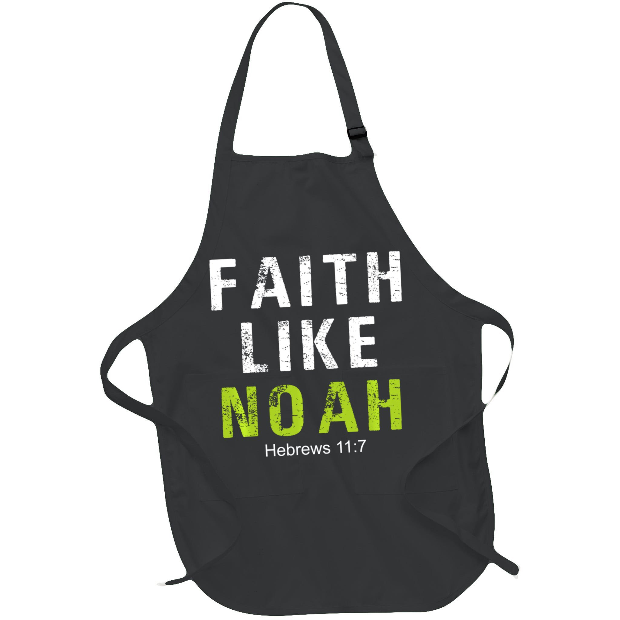 Faith Like Noah Hebrews 11:7 Apron