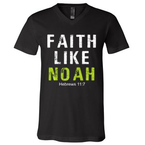 Faith Like Noah Hebrews 11:7 V-Neck T-Shirt