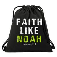 Faith Like Noah Hebrews 11:7 Drawstring Bag