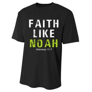 Faith Like Noah Hebrews 11:7 Performance Sprint T-Shirt