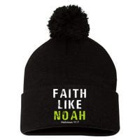 Faith Like Noah Hebrews 11:7 Pom Pom 12in Knit Beanie