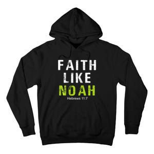 Faith Like Noah Hebrews 11:7 Tall Hoodie