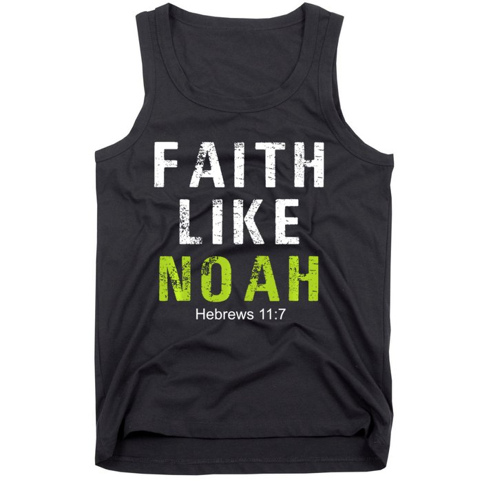 Faith Like Noah Hebrews 11:7 Tank Top