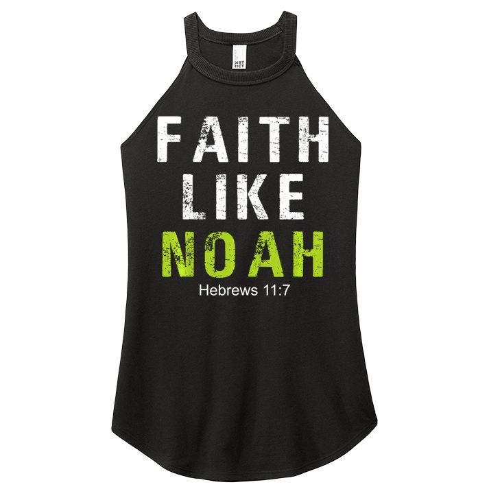 Faith Like Noah Hebrews 11:7 Women's Perfect Tri Rocker Tank