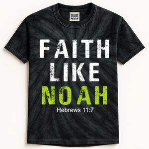 Faith Like Noah Hebrews 11:7 Kids Tie-Dye T-Shirt