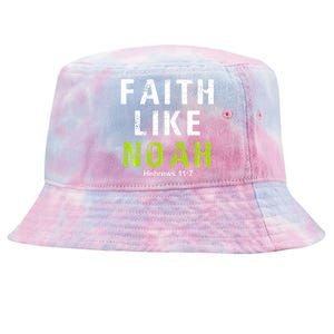 Faith Like Noah Hebrews 11:7 Tie-Dyed Bucket Hat