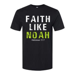 Faith Like Noah Hebrews 11:7 Softstyle CVC T-Shirt