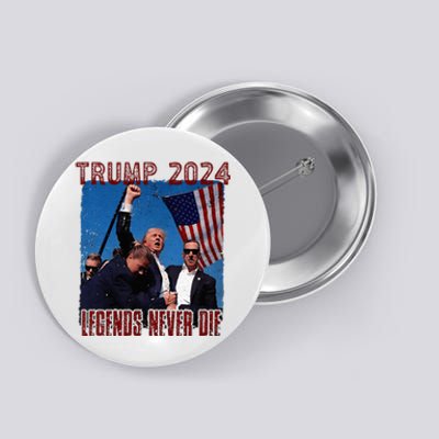 Funny Legends Never Die Trump Election Rally Shooting 2024 Button