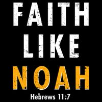 Faith Like Noah Hebrews 11:7 Flat Bill Trucker Hat