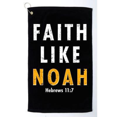 Faith Like Noah Hebrews 11:7 Golf Towel
